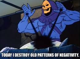Skeletor Affirmations By Ghoulnextdoor Today I Destroy Old Patterns Of Negativity Skeletor Quotes Skeletor Skeletor Heman