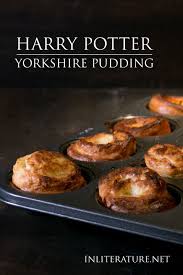 Yorkshire Pudding Harry Potter In Literature Recipe Yorkshire Pudding Harry Potter Food Recipes