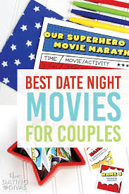 Break out the nail polish, a bottle of your finest wine, and get those ladies over. 16 Of The Best Must See Date Night Movies From The Dating Divas