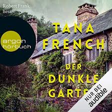 Amazon Com Der Dunkle Garten Audible Audio Edition Tana French Robert Frank Argon Verlag Audible Audiobooks