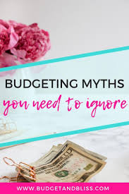 Budgeting Myths You Need To Ignore Plan Save Play Budgeting Budgeting Money Best Money Saving Tips
