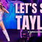 Lets Sing Taylor - A Live Band Experience Celebrating Taylor Swift