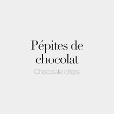 Pepites De Chocolat Feminine Word Chocolate Chips Pe Pit Də ʃɔ Kɔ La Happy National Cookie Day French Quotes French Phrases Words