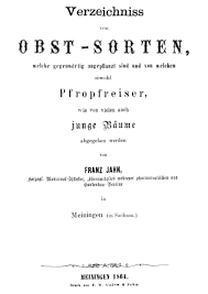 Maybe you would like to learn more about one of these? Https Www Bund Lemgo De Download Jahn Franz Verzeichnis Von Obstsorten Meiningen 1864 Pdf