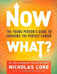 Pdf Download Now What The Young Person S Guide To Choosing The Perfect Career By Nicholas Lore Free Epub Career Books Have A Nice Life Career
