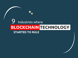 It's kinda like a database. 9 Popular Industries Where Blockchain Technology Started To Ruling Around World