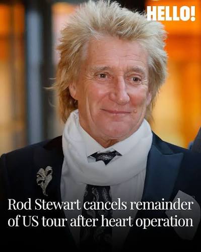 Sir Rod Stewart has cancelled the remainder of his 2026 US tour dates after  undergoing heart surgery. The 81-year-old singer shared the news with fans  as he focuses on his recovery. Wishing