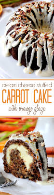Carrot Cake Stuffed With Sweet Cream Cheese Filling And Drizzled With Sweet And Tangy Orange Cream Cheese Glaze Cake Recipes Yummy Cakes Eat Dessert