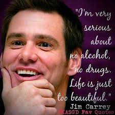 Jim Carrey Offers Inspiration On Staying Sober Inspirational Quotes Motivation Jim Carrey Sober