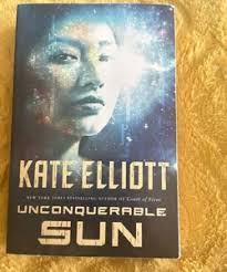 Unconquerable Sun by Kate Elliott