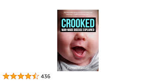Crooked: Man-Made Disease Explained: The incredible story of metal,  microbes, and medicine—hidden within our faces. See more