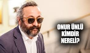 Filmi ya çok seviyorlar ya. Onur Unlu Kimdir Nereli Ve Kac Yasinda