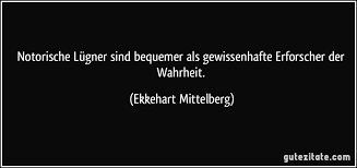 Notorische Lugner Sind Bequemer Als Gewissenhafte Erforscher