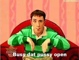 Buss Dat Pussy Open Gifs Wifflegif
