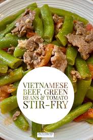 Vietnamese Stir Fry Beef Green Beans And Tomatoes Recipe đỗ Xao Thịt Bo In 2020 Tomato Recipes Green Beans Healthy Food Chart