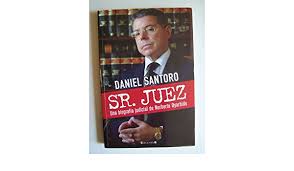 01 septiembre de 2021 20.48. Sr Juez Spanish Edition Santoro Daniel 9789876272070 Amazon Com Books