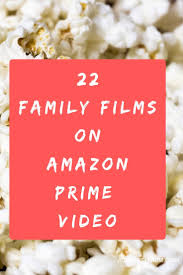 What are the best comedy movies on amazon prime right now? 22 Family Films On Amazon Prime Video A Cornish Mum