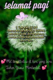 Pin By Viepa On Viepaucapan Selamat Pagi Ayat Alkitab Gambar Selamat Pagi Kata Kata Indah Selamat Pagi