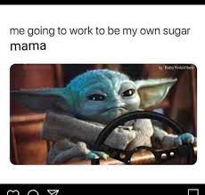 Baby yoda is already one of the most popular and loved characters of the star wars universe, which is way there are literally tons of memes and funny pictures about him. Pin By Xoash On Baby Yoda Yoda Funny Yoda Meme Work Jokes