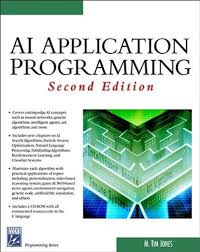 Ai Application Programming Charles River Media Programming By M Tim Jones Http Www Amazon Com D Ai Applications Book Program Learn Artificial Intelligence