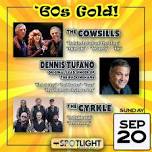 60's Gold with Dennis Tufano, The Cowsills and The Cyrkle