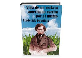 Libro el esclavo para descargar gratis y muchos más. Vida De Un Esclavo Americano Escrita Por El Mismo Frederick Douglass Libro Gratis Leer Para Crecer Libros Cuentos Poemas Fabulas Y Mas