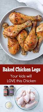 Baked Chicken Legs Are Kid Friendly In Fact My Kids Love Them And I Am Sure Yours Will Love Them Baked Chicken Legs Baked Chicken Recipes Drumstick Recipes