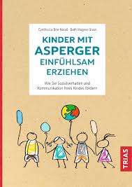 Der kinderarzt selbst aber war an der universitätsklinik tätig, nicht „am spiegelgrund. Kinder Mit Asperger Einfuhlsam Erziehen 9783432112480 Thieme Webshop