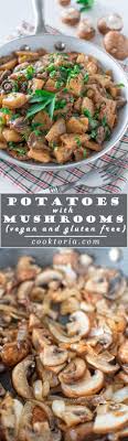 Ultimate 1 Pot Vegetarian Vegan Dinner Delightful Potatoes With Mushrooms Cooked To Perfection In C Vegan Dinners Vegan Recipes Easy Vegetarian Recipes Dinner