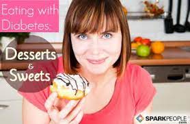 A diabetic can eat a bit of a sugar now and then but in small quantities. Eating With Diabetes Desserts And Sweets Sparkpeople