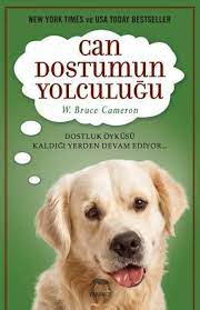 an dostumun yolculugu tipki ilk kitap can dostum gibi mizah ve huzunle dolu kopekler hakkinda bir roman insan hayatinin new york times kitap kitap listeleri
