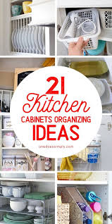 Here is why the kitchen cabinets organization is the inner part of the whole design plan. 21 Awesome Ideas To Organize Your Kitchen Cabinet One Does Simply In 2020 Kitchen Cabinet Organization Cabinets Organization Small Kitchen Organization