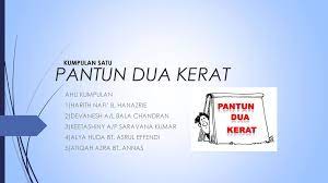 Dengar cakap enggang makan buah belolok. Pantun Dua Kerat Kumpulan Satu Ahli Kumpulan Ppt Download