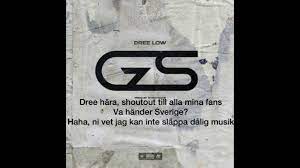Haha, ni vet själv, jag kan inte sl. Dree Low Gs Lyric Youtube
