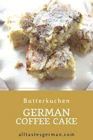 German Butter Cake Butterkuchen Recipe In 2020 Coffee Cake Recipes German Coffee Cake Cake Recipes