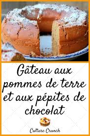 Gateau Aux Pommes De Terre Et Aux Pepites De Chocolat La Recette Facile En 2020 Recette Facile Recette Recette Sucre Facile