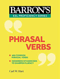 Download Pdf Phrasal Verbs Barrons Esl Proficiency Free Epub Mobi Ebooks In 2020 Esl Teachers Barron Verb