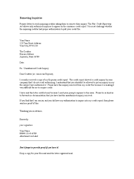 If they cannot provide this for you within 30 days (and most of the time they can't), then they must remove the inquiry from your credit report. Removing Inquiries