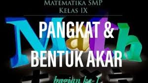 You can do the exercises online or download the worksheet as pdf. Matematika Kelas 9 Pangkat Dan Bentuk Akar Bagian Ke 1 Youtube