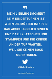 Mein Lieblingsmoment Beim Kinderturnen Ein Lustiger Twitter Spruch Rund Um Das Leben Mit Kindern Von Und Fu Turnen Mit Kindern Lustig Lustige Elternspruche