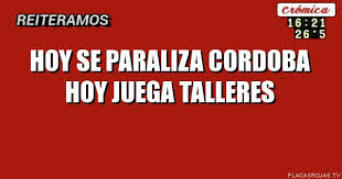 El partido entre central córdoba y talleres, correspondiente por la fecha tres de la liga profesional, se jugará este hoy, jueves 29 de julio, a las 14:15 horas locales. Hoy Se Paraliza Cordoba Hoy Juega Talleres Placas Rojas Tv