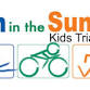 Fun in the Sun Kids Triathlon