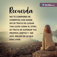 Recuerda No Te Compares Frases Motivadoras Frases Espirituales Frases Motivacionales