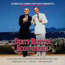 American Cinema Editors Presents Dirty Rotten Scoundrels, Followed by a Q&A  with Editor, Stephen Rotter, ACE (NY Event) | American Cinema Editors | ACE