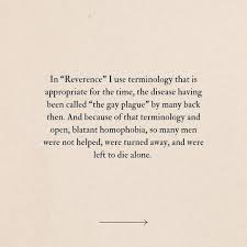 Reverence is, above all, a romance novel. Still it's set in the '80s, a  decade overshadowed by immense loss. In 40 years, HIV went from a death  sentence to a condition with