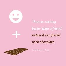 Friends Chocolate Friendship Quote Friendship Sister Quotes Friends Quotes Friendship Quotes Funny