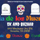 Day of the Dead Bazaar & 5k