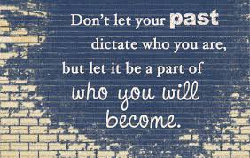  Don T Let Your Past Past Quotes Quotes Quotable Quotes