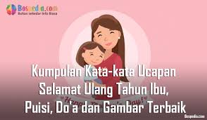 Kumpulan Kata Kata Ucapan Selamat Ulang Tahun Ibu Puisi Do A Dan Gambar Terbaik Bospedia