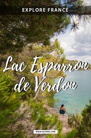 Lac Esparron De Verdon Escape The Crowds In The Gorges Du Verdon France Travel Gorges Du Verdon Explore France